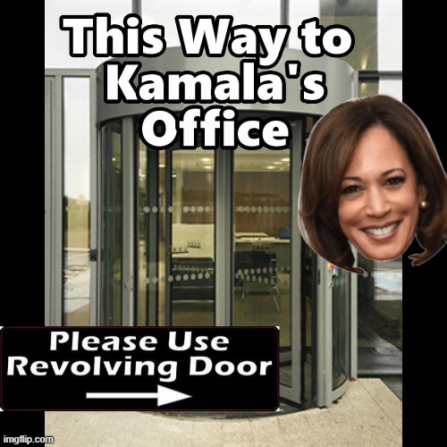 The Revolving Door Might Need Some Repairs | image tagged in vp staffers,kamala harris,memes | made w/ Imgflip meme maker