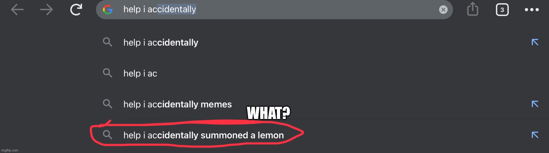 Someone’s lemon | WHAT? | image tagged in memes | made w/ Imgflip meme maker