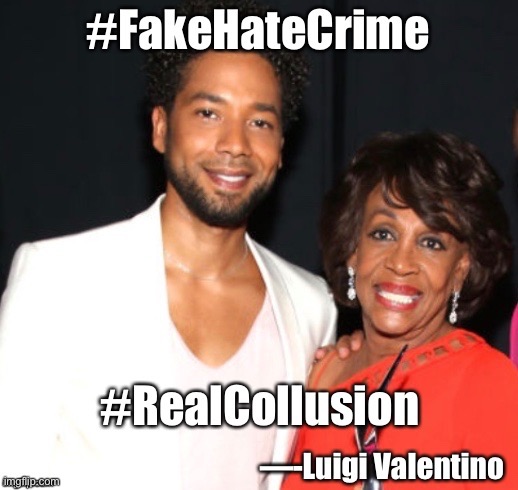 FAKE HATE CRIME… REAL COLLUSION! | image tagged in jussie smollett,maxine waters,kamala harris,collusion,hate crime | made w/ Imgflip meme maker