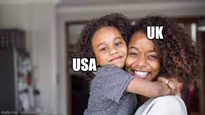 ah yes america | UK; USA | image tagged in france,america | made w/ Imgflip meme maker