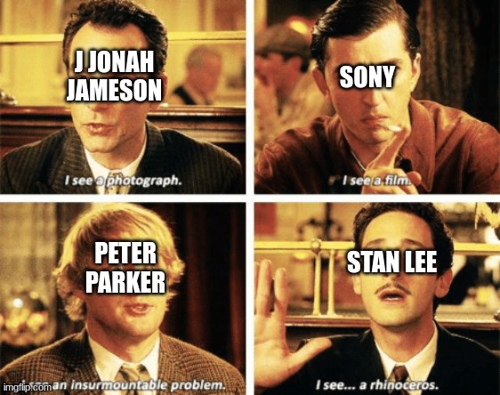Spider Man in a nutshell | J JONAH JAMESON; SONY; PETER PARKER; STAN LEE | image tagged in spiderman,sony,j jonah jameson,stan lee,peter parker,wow | made w/ Imgflip meme maker