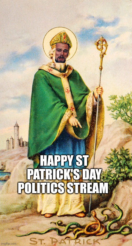 Get you some corn beef and cabbage | HAPPY ST PATRICK'S DAY POLITICS STREAM | image tagged in st patrick's day | made w/ Imgflip meme maker