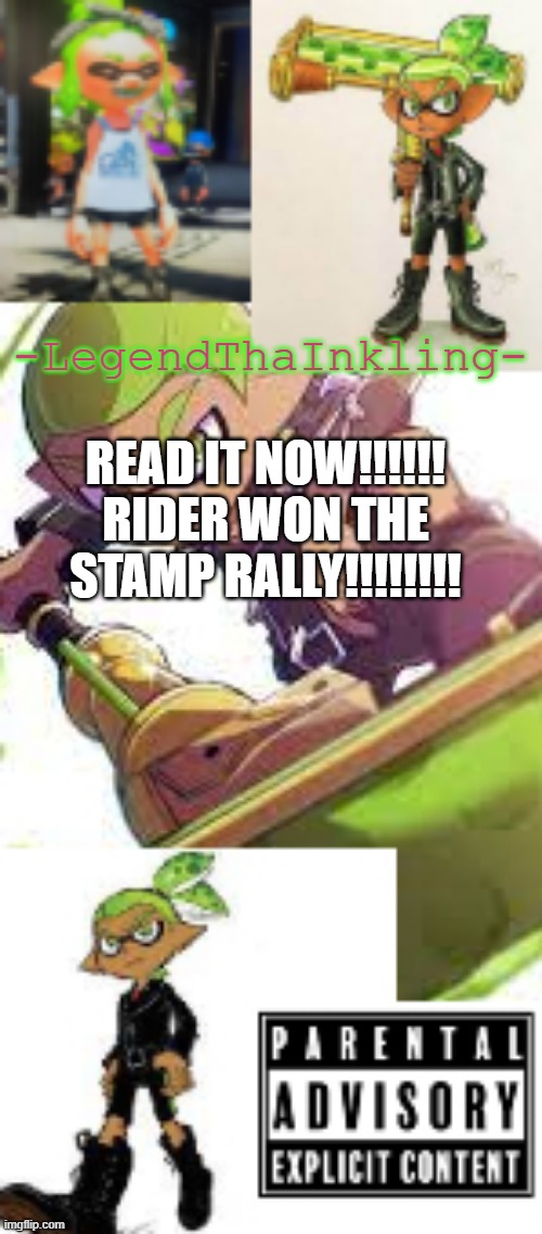 READ IT OH MY FUCKING GOD READ IT!!!! | READ IT NOW!!!!!! RIDER WON THE STAMP RALLY!!!!!!!! | image tagged in legendthainkling's temp again | made w/ Imgflip meme maker