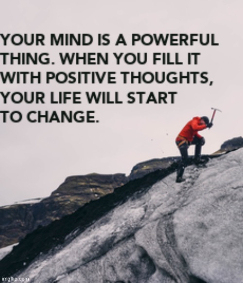 Your mind is a powerful thing | image tagged in your mind is a powerful thing,your,mind,is a,powerful,thing | made w/ Imgflip meme maker