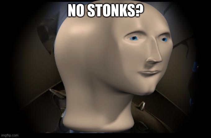 NO STONKS? | made w/ Imgflip meme maker