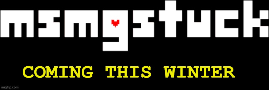 The exact release date is undecided. (That's why I kept saying 3/17/2022) | COMING THIS WINTER | made w/ Imgflip meme maker