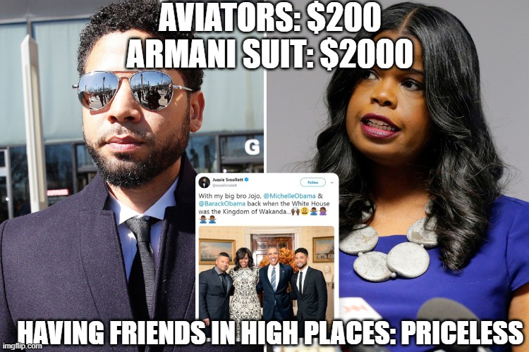 two tier justice | AVIATORS: $200 ARMANI SUIT: $2000; HAVING FRIENDS IN HIGH PLACES: PRICELESS | image tagged in jussie smollett,obama,chicago,justice,corruption | made w/ Imgflip meme maker