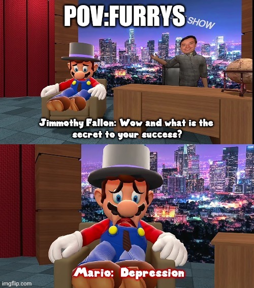 What is the secret of your success | POV:FURRYS | image tagged in what is the secret of your success | made w/ Imgflip meme maker