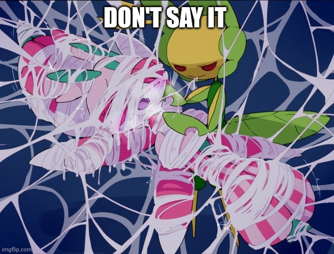 DON'T SAY IT | made w/ Imgflip meme maker