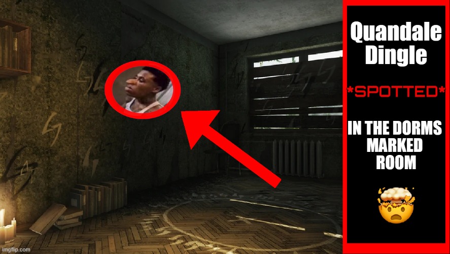 Quandale dingle spotted on the dorms marked room | image tagged in escape from tarkov,tarkov,quandale dingle,dank memes,funny memes | made w/ Imgflip meme maker
