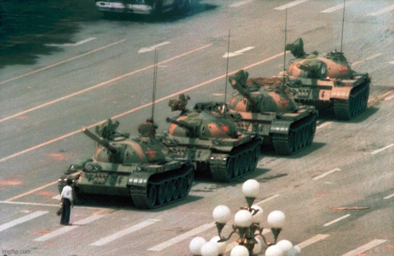 Tienanmen square tank guy | image tagged in tienanmen square tank guy | made w/ Imgflip meme maker