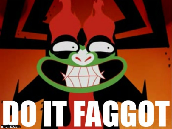 image tagged in do it faggot | made w/ Imgflip meme maker