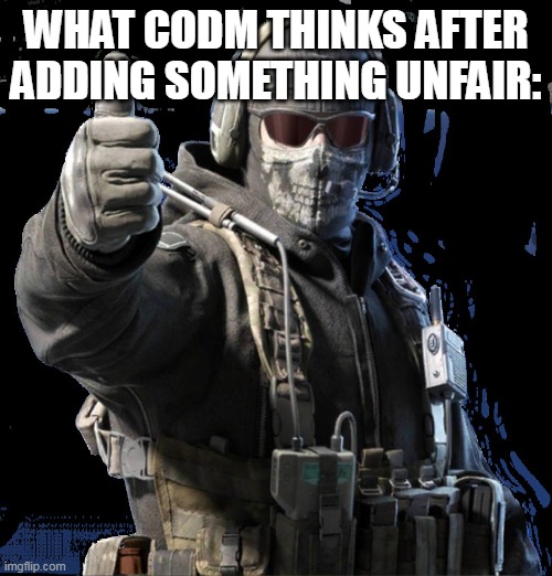 >:( | WHAT CODM THINKS AFTER ADDING SOMETHING UNFAIR: | image tagged in codm,mad | made w/ Imgflip meme maker