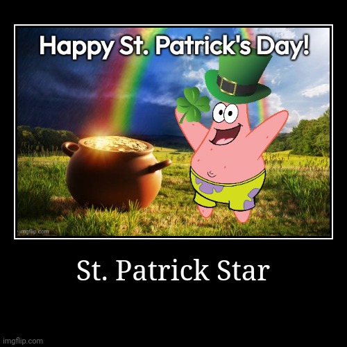 Patrick | image tagged in funny,demotivationals | made w/ Imgflip demotivational maker