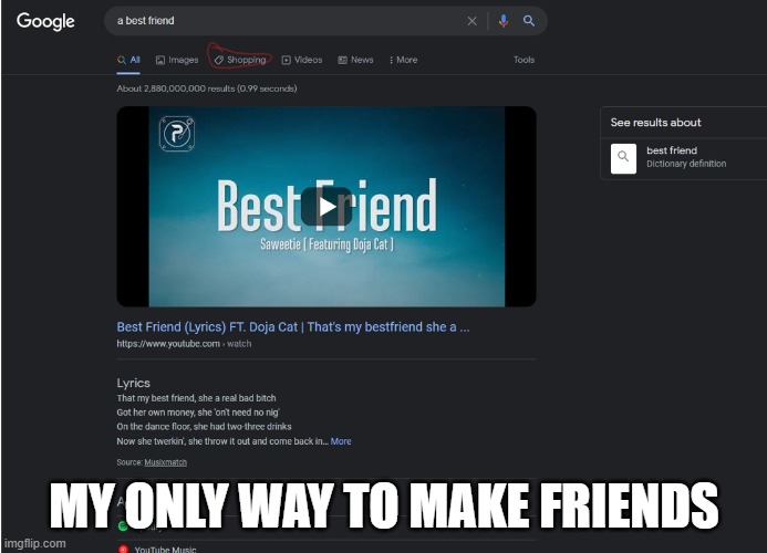 fRiEnDs | MY ONLY WAY TO MAKE FRIENDS | made w/ Imgflip meme maker