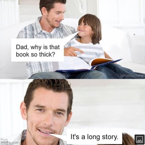 Oh the  dad jokes | image tagged in dad joke,long,story | made w/ Imgflip meme maker