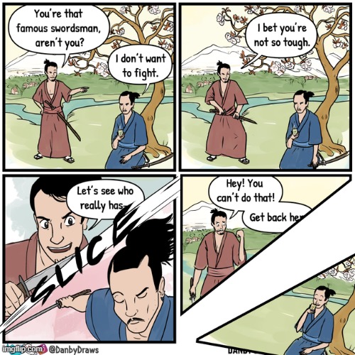 dang | image tagged in comics/cartoons,dang,swordsman | made w/ Imgflip meme maker