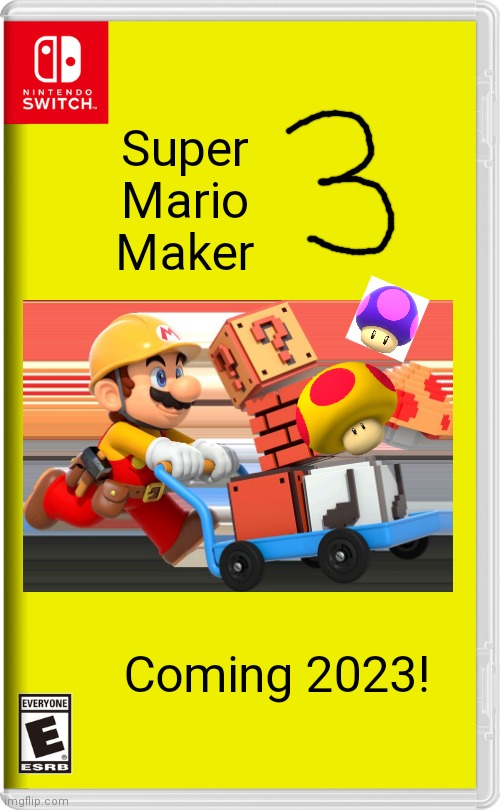 Super Mario Maker 3 teaser! (by me) | Super
Mario
Maker; Coming 2023! | image tagged in nintendo switch,super mario maker,super mario | made w/ Imgflip meme maker