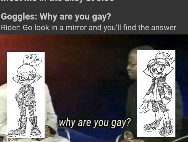 Well, I'm up for adding squit rules | image tagged in why are you gay | made w/ Imgflip meme maker