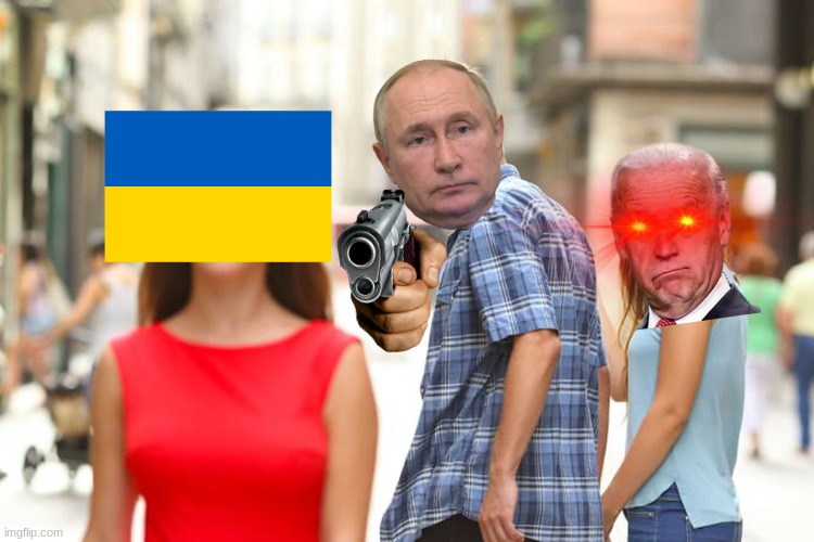 do i need to explain tho?? | image tagged in memes,distracted boyfriend,russia,ukraine,stay safe | made w/ Imgflip meme maker