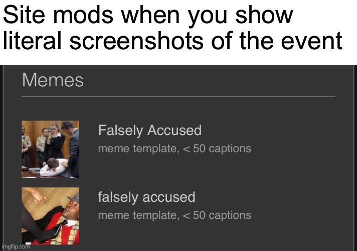 Come at me Spire | Site mods when you show literal screenshots of the event | made w/ Imgflip meme maker
