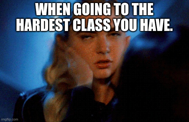 #funny | WHEN GOING TO THE HARDEST CLASS YOU HAVE. | image tagged in gifs,funny memes,online class | made w/ Imgflip meme maker