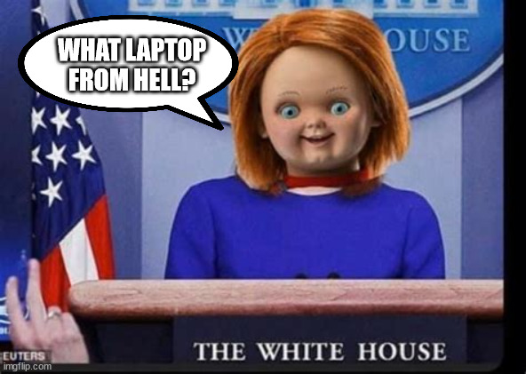 Circle back time | WHAT LAPTOP FROM HELL? | image tagged in more,biden,administration,lies | made w/ Imgflip meme maker
