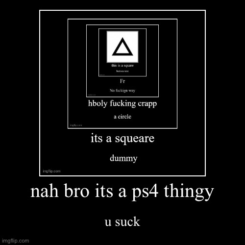 image tagged in funny,demotivationals | made w/ Imgflip demotivational maker