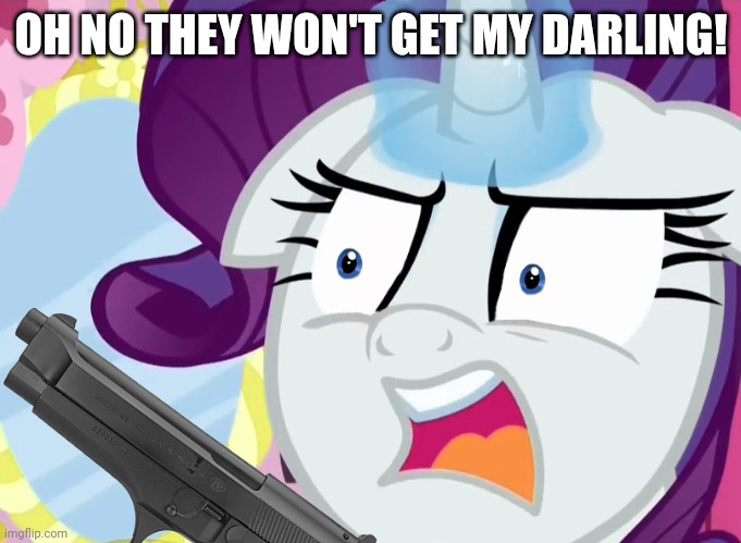 OH NO THEY WON'T GET MY DARLING! | made w/ Imgflip meme maker