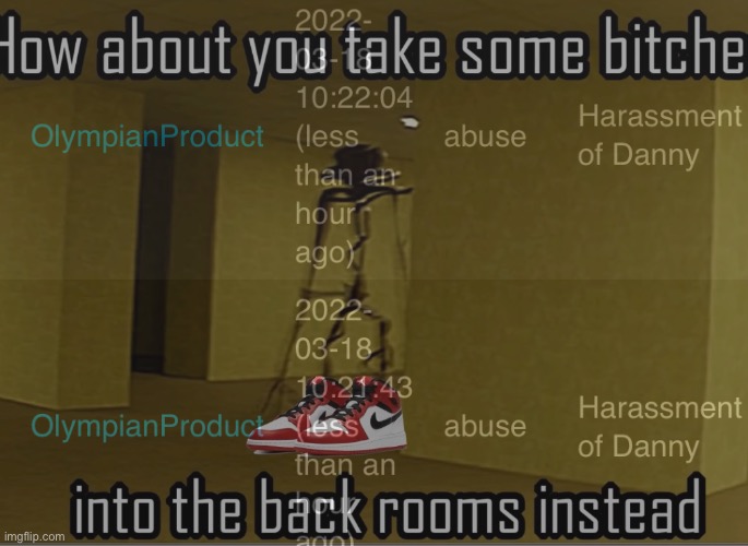 Drippy :frozen: | image tagged in how about you take some bitches | made w/ Imgflip meme maker