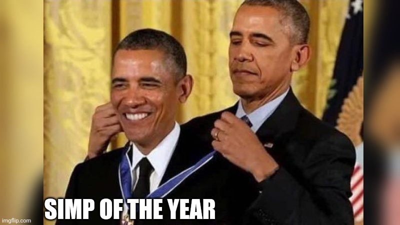 Obama giving Obama award | SIMP OF THE YEAR | image tagged in obama giving obama award | made w/ Imgflip meme maker