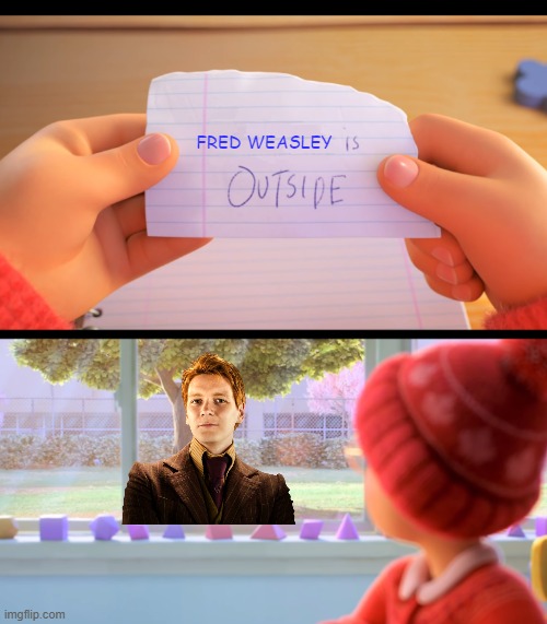 X is outside | FRED WEASLEY | image tagged in x is outside | made w/ Imgflip meme maker