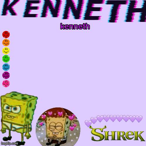 kenneth | image tagged in kenneth- announcement temp | made w/ Imgflip meme maker