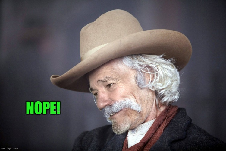 NOPE! | image tagged in lew elliot | made w/ Imgflip meme maker