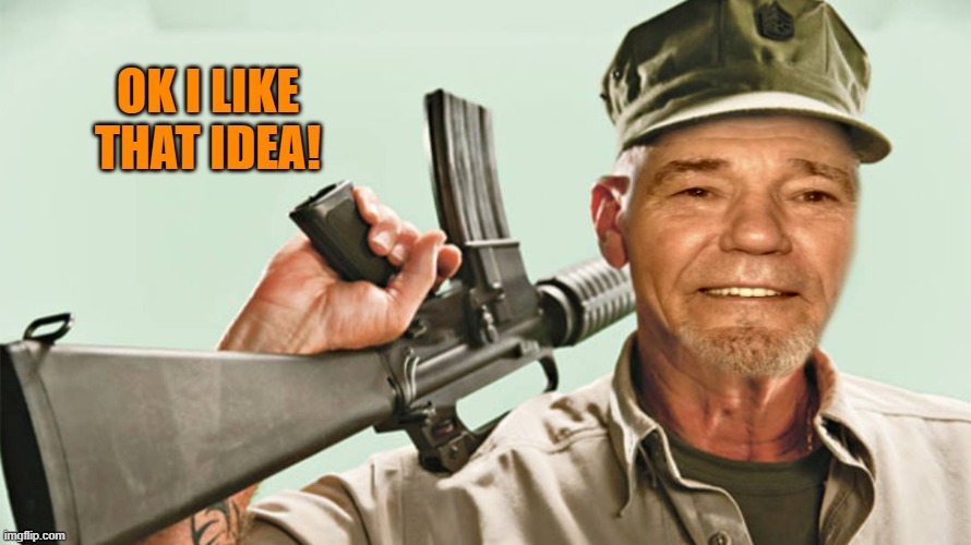 OK I LIKE THAT IDEA! | image tagged in kewlew | made w/ Imgflip meme maker