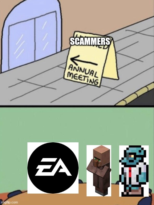 Unhated Blank Annual Meeting |  SCAMMERS | image tagged in unhated blank annual meeting,minecraft villagers,funny,memes,terraria,scammers | made w/ Imgflip meme maker