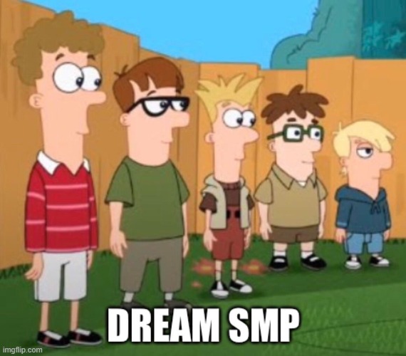 drem smp | image tagged in dream smp | made w/ Imgflip meme maker