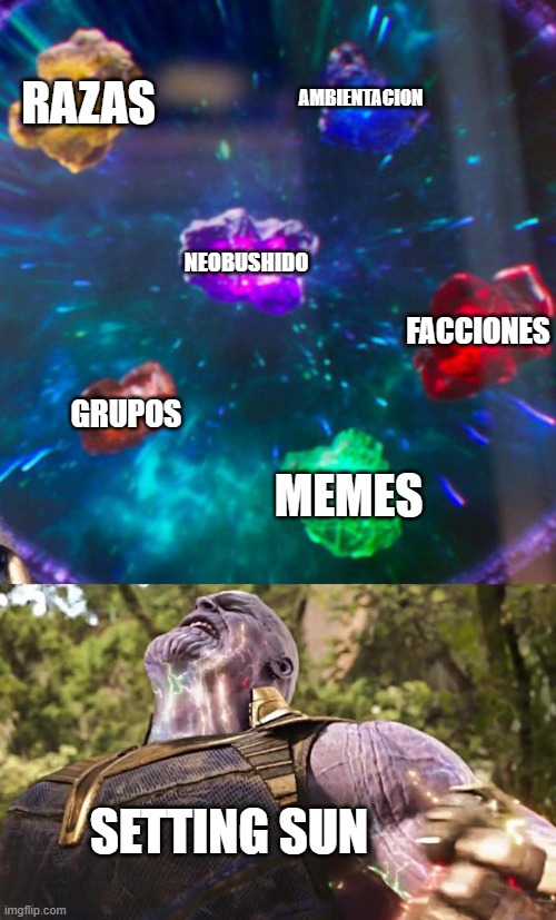 Thanos Infinity Stones | RAZAS; AMBIENTACION; NEOBUSHIDO; FACCIONES; GRUPOS; MEMES; SETTING SUN | image tagged in thanos infinity stones | made w/ Imgflip meme maker