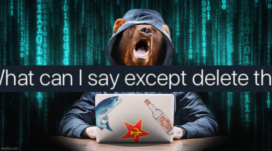 High Quality Russian hacker bear what can I say except delete this Blank Meme Template