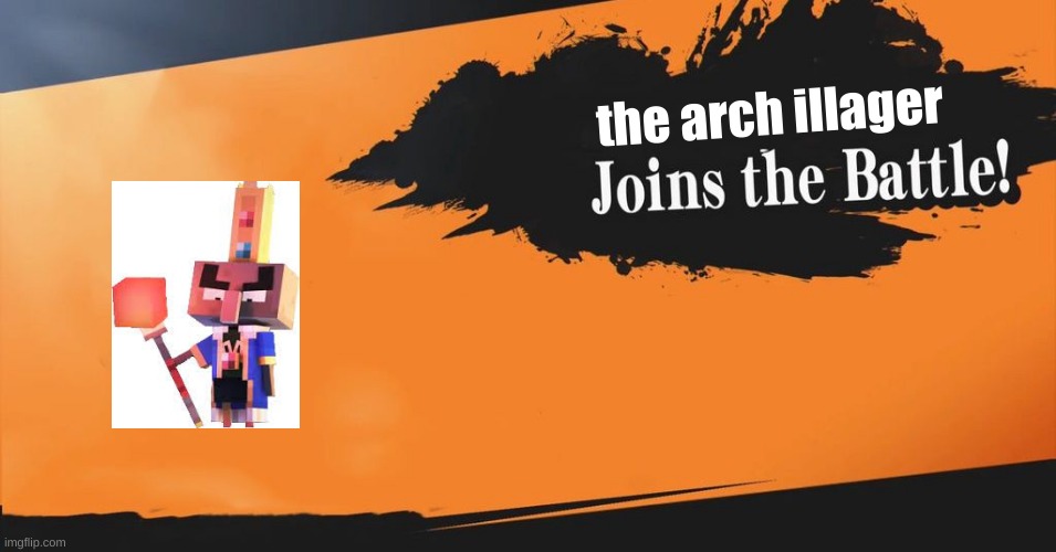 the arch illager joins the battle | the arch illager | image tagged in smash bros,minecraft dungeons | made w/ Imgflip meme maker