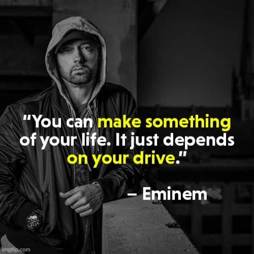 image tagged in quotes,eminem | made w/ Imgflip meme maker