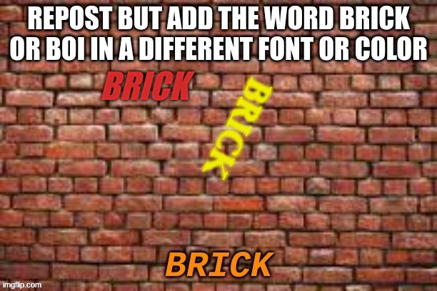 BRICK | made w/ Imgflip meme maker