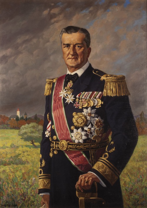 Miklos Horthy | image tagged in miklos horthy | made w/ Imgflip meme maker