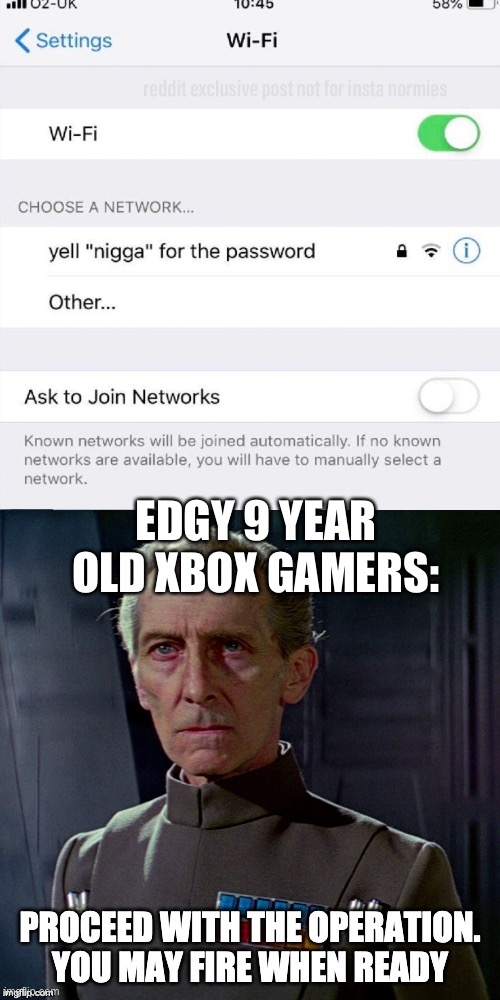 EDGY 9 YEAR OLD XBOX GAMERS: | image tagged in fire when ready | made w/ Imgflip meme maker