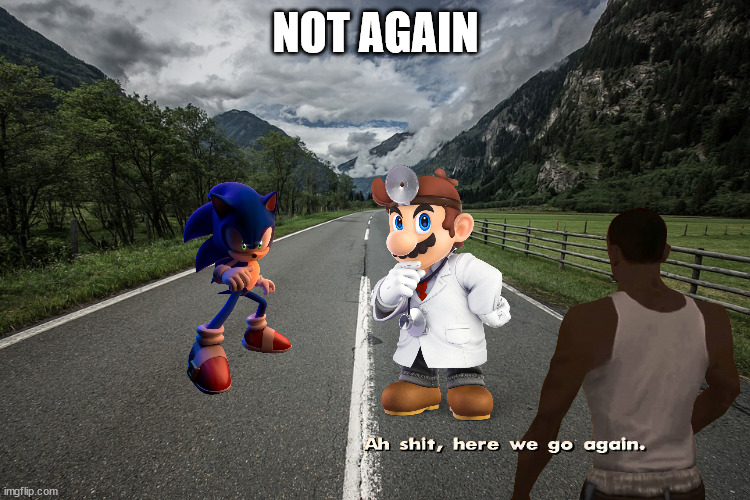 not again | NOT AGAIN | image tagged in fighting | made w/ Imgflip meme maker