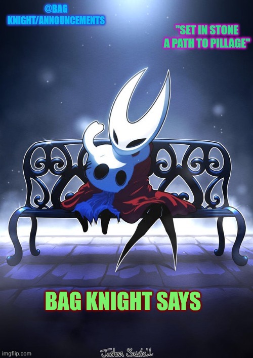 Bag knight says.... Announcement template updated Blank Meme Template