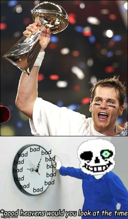 When Tommy un-retires | image tagged in tom brady,good heavens sans,tommy,nfl memes,football | made w/ Imgflip meme maker