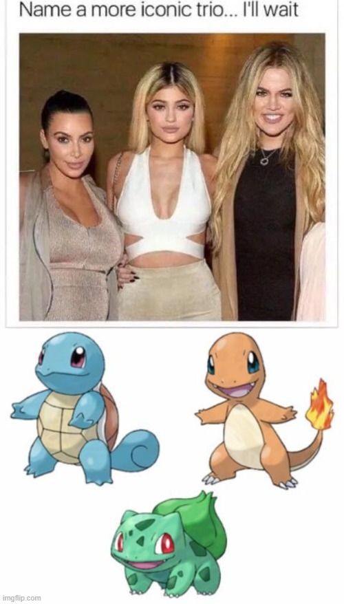 i have seen this before | image tagged in name a more iconic trio,squirtle,charmander | made w/ Imgflip meme maker