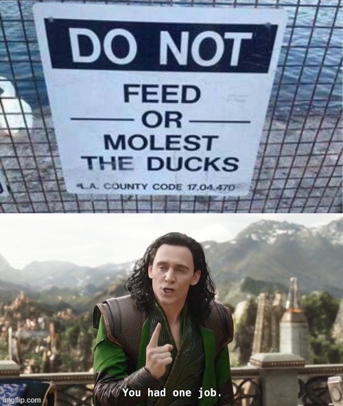 image tagged in you had one job just the one | made w/ Imgflip meme maker