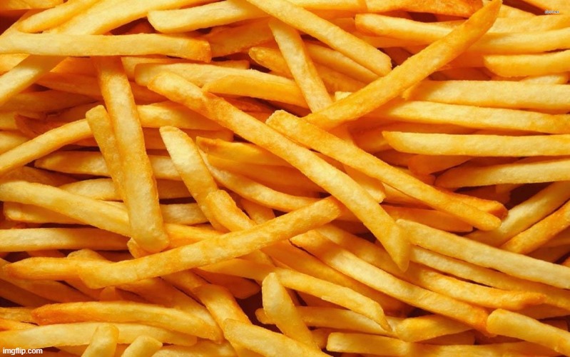 French Fries | image tagged in french fries | made w/ Imgflip meme maker